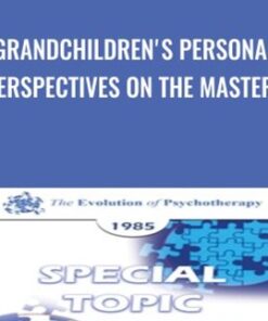 Grandchildren's Personal Perspectives on the Masters - Margo Adler