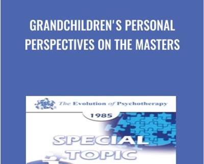 Grandchildren's Personal Perspectives on the Masters - Margo Adler