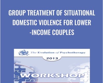 Group Treatment of Situational Domestic Violence for Lower-Income Couples - John Gottman & Julie Gottman