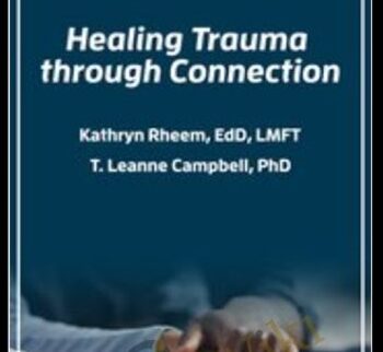 Healing Trauma through Connection - Kathryn Rheem & Leanne Campbell