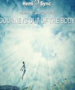Support for Journeys Out of the Body - Hemi-Sync