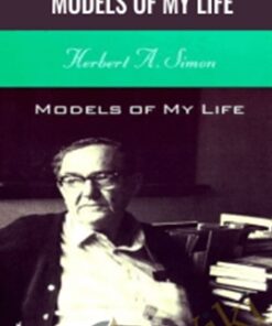 Models of My Life - Herbert A. Simon
