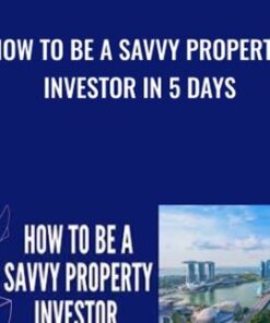 How To Be A Savvy Property Investor In 5 Days - Eric Chiew