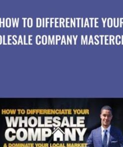 How To Differentiate Your Wholesale Company Masterclass