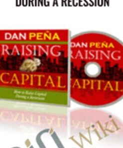 How to Raise Capital During a Recession – Daniel Pena