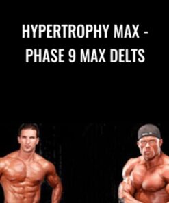 Hypertrophy MAX - Phase 9 MAX Delts - Ben Pakulski & Vince Del Monte