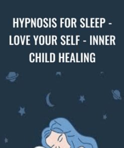 Hypnosis for sleep - love your self - inner child healing - Jafeth Mariani