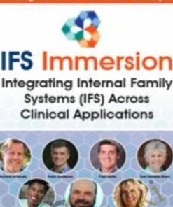 IFS Immersion: Integrating Internal Family Systems (IFS) Across Clinical Applications - Frank Anderson