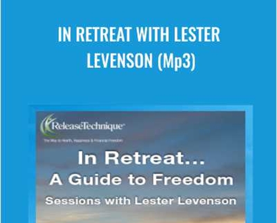 In Retreat with Lester Levenson