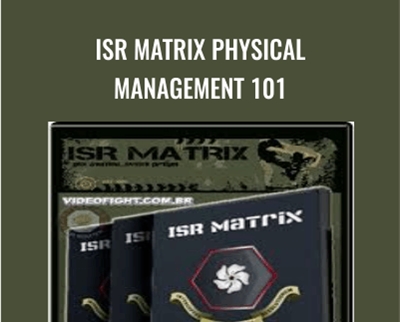 ISR Matrix Physical Management 101