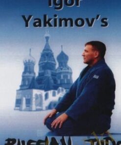 Secrets of Russian Judo - Igor Yakimov
