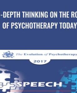 In-Depth Thinking on the Role of Psychotherapy Today - Esther Perel