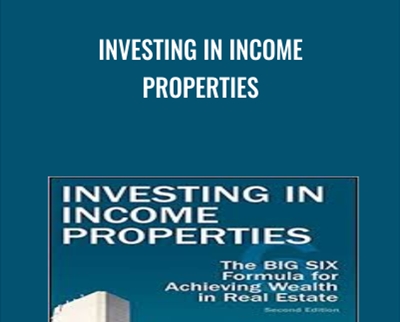 Investing in Income Properties - Kenneth D. Rosen