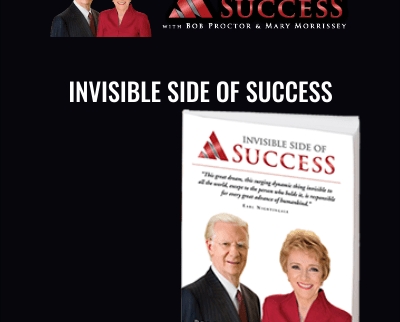 Invisible Side of Success - Bob Proctor & Mary Morrissey
