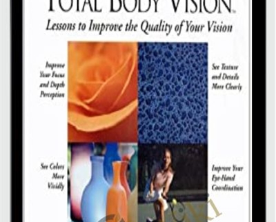 Total Body Vision (Feldenkrais) - Jack Heggie