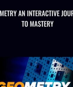 Geometry An Interactive Journey to Mastery - James S. Tanton