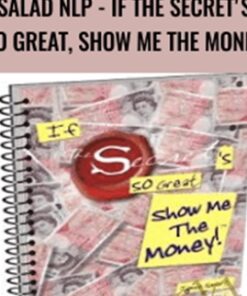 Salad NLP - If The Secret's So Great, Show Me The Money - Jamie Smart