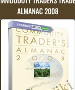 Commdodoty Traders Traders Almanac 2008 - Jeffrey A. & Yale Hirsch
