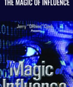 The Magic of Influence - Jerry Clark