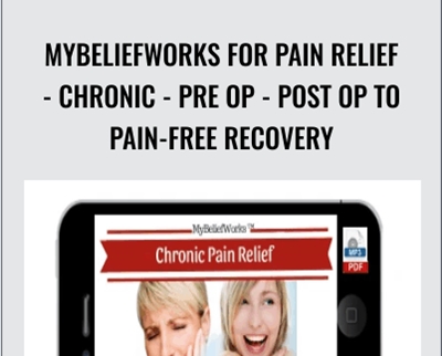 MyBeliefworks for Pain Relief, Chronic, Pre Op/Post Op to Pain-free Recovery - Jimmy Mack