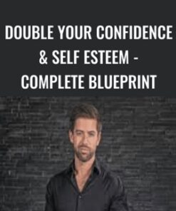 Double Your Confidence & Self Esteem - Complete Blueprint - Jimmy Naraine