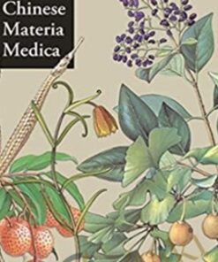 An Illustrated Chinese Materia Medica - Jing-Nuan Wu