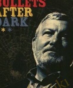 Bullets After Dark - John Bannon