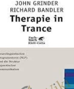 Therapie in Trance - John Grinder & Richard Bandler