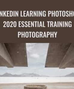 Linkedin Learning Photoshop 2020 Essential Training Photography - Julieanne Kost