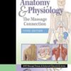 The Massage Connection Anatomy and Physiology - Kalyani Premkumar