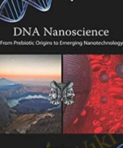 DNA Nanoscience: From Prebiotic Origins to Emerging Nanotechnology - Kenneth Douglas