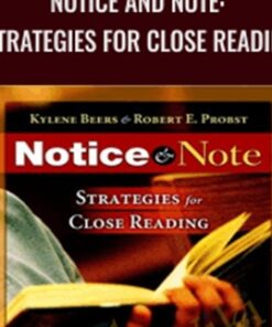 Notice and Note: Strategies for Close Reading - Kylene Beers & Robert E. Probst