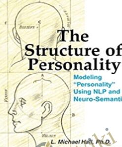 The Structure of Personality - Michael Hall and Bob Bodenhamer