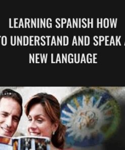 Learning Spanish How to Understand and Speak a New Language - Bill Worden
