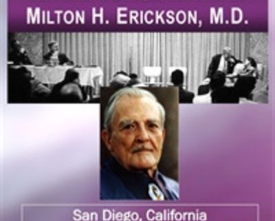Lectures & Demonstrations of Milton H. Erickson, MD – San Diego - Society of Clinical Hypnosis, 1962 - Milton Erickson