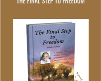 The Final Step to Freedom - Lester Levenson