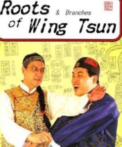 Roots and Branches of Wing Tsun - Leung Ting