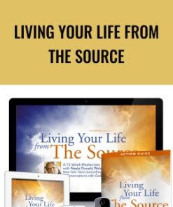 Living Your Life From The Source - Evolving Wisdom