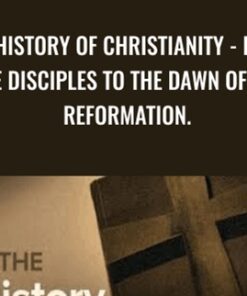 The History of Christianity - From the Disciples to the Dawn of the Reformation - Luke Timothy Johnson
