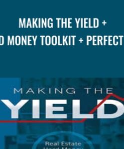Making The Yield + Hard Money Toolkit + Perfect Pitc - The Commercial Investor