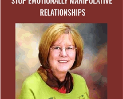 Stop Emotionally Manipulative Relationships - Margalis Fjelstad