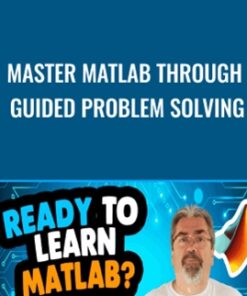 Master MATLAB through Guided Problem Solving - Tim Buchalka & Mike X Cohen