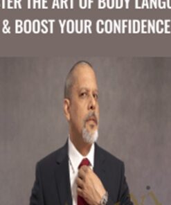 Master The Art of Body Language & Boost Your Confidence! - Roy Naraine, Adam Naraine