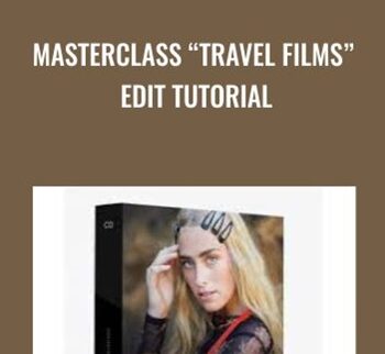 Masterclass “Travel Films” Edit Tutorial - Chris Orwig