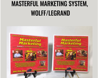 Masterful Marketing System, Wolff/LeGrand