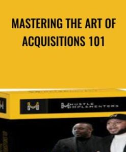 Mastering The Art of Acquisitions 101