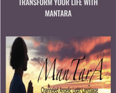Transform Your Life With ManTarA - Matt Andrews
