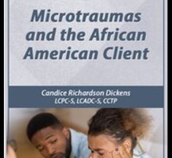 Microtraumas and the African American Client - Candice Richardson Dickens