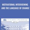 Motivational Interviewing and The Language of Change - William Miller