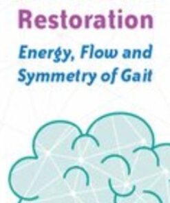 Movement Pattern Restoration: Energy, Flow and Symmetry of Gait - Michel (Shelly) Denes